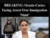 Ocasio-Cortez Warned Over Immigration Protest – Could Face Arrest Over Facility Confrontation