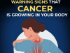 5 Warning Signs That May Indicate Cancer — And Why Early Detection Matters