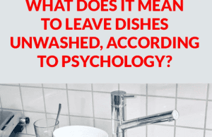 What Leaving Dishes Unwashed Says About Your Mental State β According to Psychology