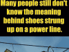 The Meaning Behind Shoes Strung Up on a Power Line — What This Mysterious Tradition Really Means