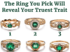 The ring you pick will reveal your truest trait